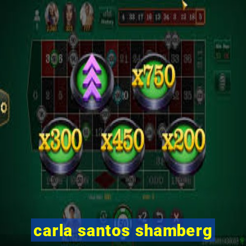 carla santos shamberg